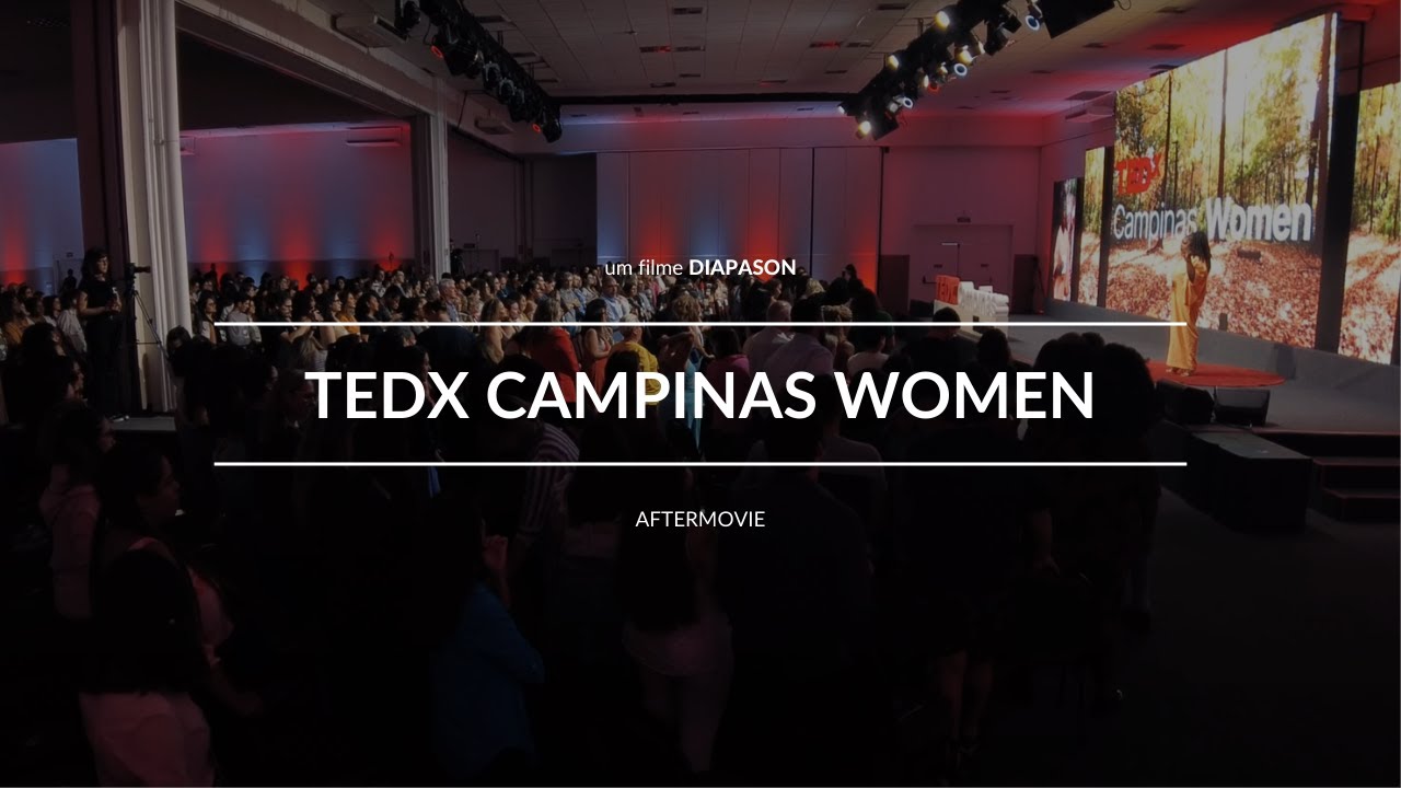 Frame do aftermovie TEDx Campinas Women